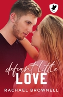 Defiant Little Love: A fake enemies to lovers romance B0BRGX4D67 Book Cover