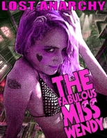 Lost Anarchy: The Fabulous Miss Wendy 1300243198 Book Cover