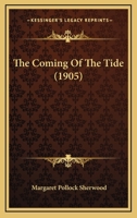 The Coming of the Tide 143732133X Book Cover