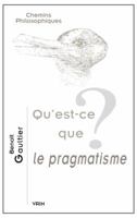Qu'est-Ce Que Le Pragmatisme? 2711626474 Book Cover