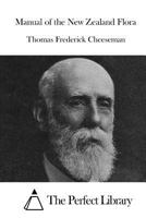 Manual of the New Zealand Flora 1514880547 Book Cover