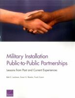 Military Installation Public-To-Public Partnerships: Lessons from Past and Current Experiences 0833094262 Book Cover