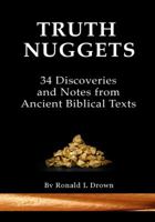 Truth Nuggets: 34 Discoveries and Notes from Ancient Biblical Texts 0988661624 Book Cover