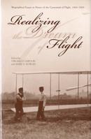 Realizing the Dream of Flight: Biographical Essays in Honor of the Centennial of Flight, 1903-2003 149357650X Book Cover