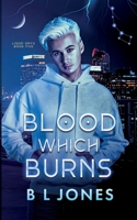 Blood Which Burns (Liquid Onyx) 1648908616 Book Cover