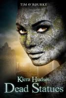 Dead Statues: Kiera Hudson Series Two 1090920725 Book Cover