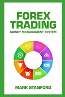 FOREX TRADING: Money Managament System B086L16246 Book Cover