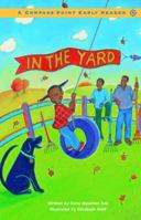 In the Yard: Level A (Compass Point Early Reader) 0756501164 Book Cover