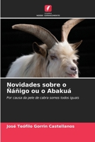 Novidades sobre o Ñáñigo ou o Abakuá: Por causa da pele de cabra somos todos iguais 6206076474 Book Cover