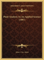 Plant Analysis As An Applied Science (1887) 1342793773 Book Cover
