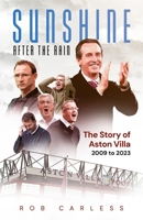 Sunshine after the Rain : Aston Villa's Rise from the Championship to the Champions League 1836802315 Book Cover