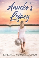 Anneke's Legacy 1970552085 Book Cover