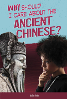 Why Should I Care about the Ancient Chinese? 0756564247 Book Cover