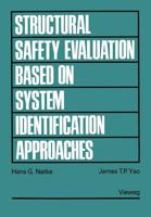 Structural Safety Evaluation Based on System Identification Approaches: Proceedings (International Scientific Book Series) 3528063130 Book Cover