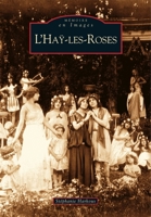 L'Hay-les-Roses (Mémoire En Images Locaux) (French Edition) 2813801100 Book Cover