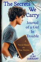 The Secrets We Carry 0989848639 Book Cover