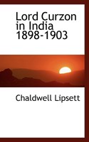 Lord Curzon in India 1898-1903 1015992617 Book Cover