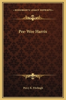 Pee-Wee Harris 1975741439 Book Cover