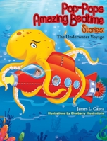 Pop-Pop's Amazing Bedtime Stories: The Underwater Voyage: : The Underwater Voyage 1737116715 Book Cover