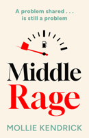 Middle Rage: Brand new hilarious fiction about women, friendship and a wild weekend for 2025 0008754772 Book Cover