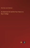 An American Girl and her Four Years in a Boys' College 336850536X Book Cover