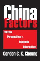 China Factors: Political Perspectives and Economic Interactions 113850811X Book Cover