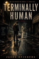 Terminally Human 1497378044 Book Cover