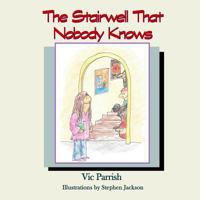 The Stairwell That Nobody Knows 1534966099 Book Cover