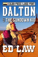 Dalton and the Sundown Kid: Large Print (Dalton Large Print) B0DZM4DJJ9 Book Cover