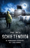 Schietendidi: Die wundersamen Geschichten des Tjarko Behrens 3754345559 Book Cover