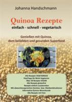 Quinoa Rezepte: Genießen mit Quinoa vegtarisch vegan glutenfrei 3746077877 Book Cover