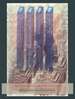 The Painted Photographs of Melvin Charney: Between Observation and Intervention 187912873X Book Cover
