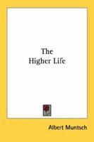 The Higher Life 1163136077 Book Cover