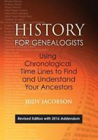 History for Genealogists: Using Chronological Time Lines to Find and Understand Your Ancestors 0806357681 Book Cover