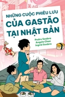 The Adventures of Gastão in Japan: Nh?ng Cu?c Phiêu LUu C?a Gastão T?i Nh?t B?n (Vietnamese Edition) B0HB5XPBB6 Book Cover
