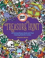 Color Quest: Treasure Hunt: An Extraordinary Seek-and-Find Coloring Book for Artists 1250275458 Book Cover