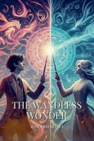 The Wandless Wonder B0DSYD4C6T Book Cover