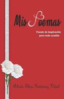 MIS POEMAS: FUENTE DE INSPIRACIÓN PARA TODA OCASIÓN. 1980633401 Book Cover