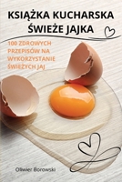 KsiAZka Kucharska SwieZe Jajka (Polish Edition) 1836239637 Book Cover