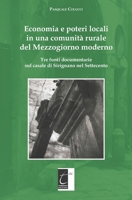 Economia e poteri locali in una comunità rurale del Mezzogiorno moderno: Tre fonti documentarie sul casale di Sirignano nel Settecento 8831340085 Book Cover