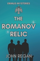 The Erimus Mysteries: The Romanov Relic 1546422447 Book Cover
