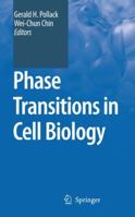 Phase Transitions in Cell Biology 1402086504 Book Cover