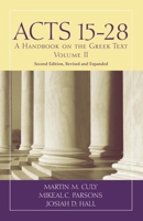 Acts 15-28: A Handbook on the Greek Text 1481313258 Book Cover