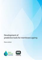 Development of Predictive Tools for Membrane Ageing 1780406258 Book Cover