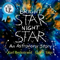 Bright Star, Night Star: An Astronomy Story 0615856152 Book Cover