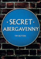 Secret Abergavenny 144566688X Book Cover