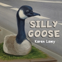 Silly Goose 1838758194 Book Cover