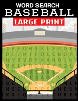 WORD SEARCH BASEBALL LARGE PRINT: FUN AND ENTERTAINING WORD FIND PUZZLES ALL ABOUT AMERICAS PAST TIME | BASEBALL TERMS AND GREATEST PLAYERS | 55 FULL ... GREAT GIFT FOR LOVERS OF ALL THINGS BASEBALL B08M253WLR Book Cover