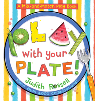 Play with Your Plate! (A Mix-and-Match Play Book) 1419739077 Book Cover