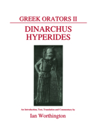 Greek Orators II: Dinarchus Hyperides 0856683078 Book Cover